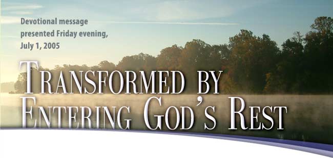 Transformed by Entering into God's Rest